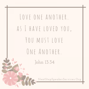 Love one another.as I have loved you,You must loveOne Another. (2)